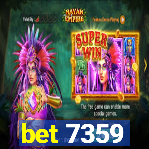 bet 7359